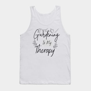 Gardening Is Mine Therapy Tank Top